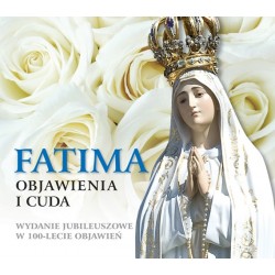 Fatima. Objawienia i cuda