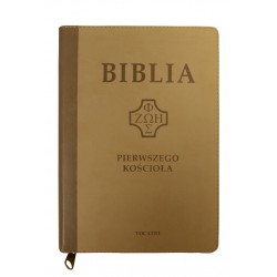 Biblia pierwszego Kościoła okładka PU, jasny beż z paginatorami i suwakiem